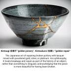 Kintsukuroi: ‘golden repair’